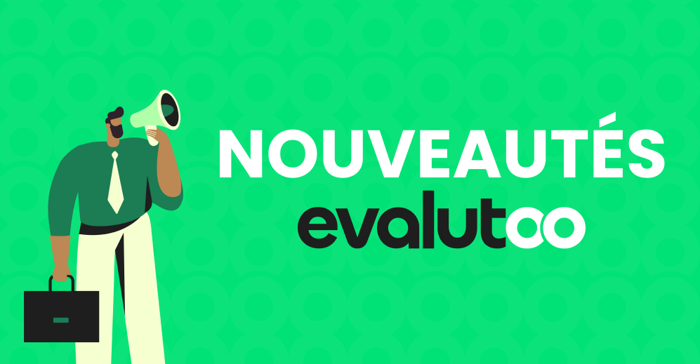 Nouveautés Evalutoo